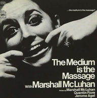 Title: The Medium Is the Massage, Artist: Marshall McLuhan