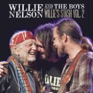 Title: Willie Nelson and the Boys: Willie's Stash, Vol. 2, Artist: Willie Nelson