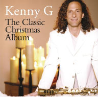 Title: The Classic Christmas Album, Artist: Kenny G