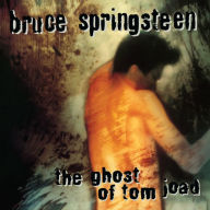 Title: The Ghost of Tom Joad, Artist: Bruce Springsteen