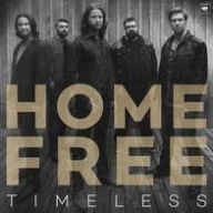 Title: Timeless, Artist: Home Free
