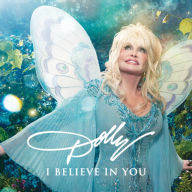 Title: I Believe in You, Artist: Dolly Parton