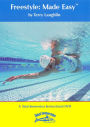 Swim Better: Freestyle Made Easy Swimming Instructional Program