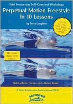 Title: Total Immersion Swimming: Perpetual Motion Freestyle in 10 Lessons