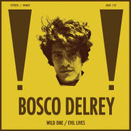 Title: Wild One/Evil Lives, Artist: Bosco Delrey