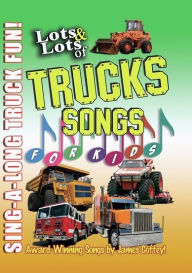 Title: Lots & Lots of Truck Songs for Kids!