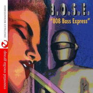 Title: 808 Bass Express, Artist: B.O.S.E.