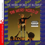 Title: The Weird World of Blowfly, Artist: Blowfly