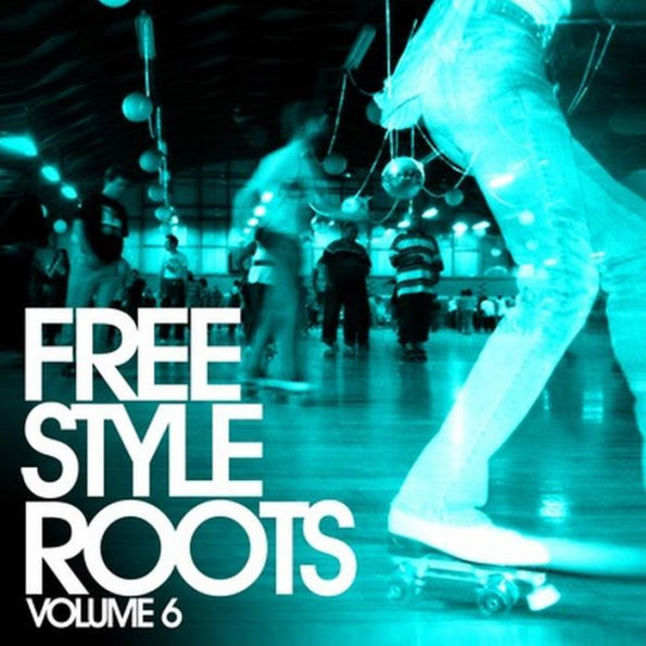 Freestyle Roots, Vol. 6