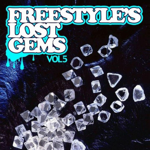 Freestyle's Lost Gems