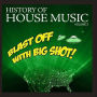 Blast off Big Shot: History House, Vol. 2
