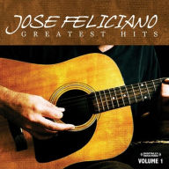 Title: Greatest Hits, Vol. 1, Artist: Jose Feliciano