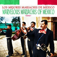 Title: Marvelous Mariachis of Mexico, Artist: 