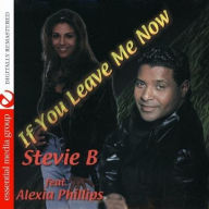 Title: If You Leave Me Now, Artist: Stevie B