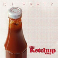 Title: The Ketchup Song, Artist: DJ Party