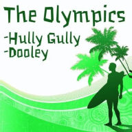 Title: Hully Gully/Dooley, Artist: The Olympics