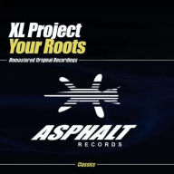 Title: Your Roots, Artist: XL Project