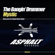 Title: Mystic, Artist: The Bangin' Drummer