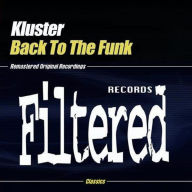 Title: Back to the Funk, Artist: Kluster