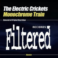 Title: Monochrome Train, Artist: The Electric Crickets