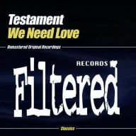 Title: We Need Love, Artist: Testament