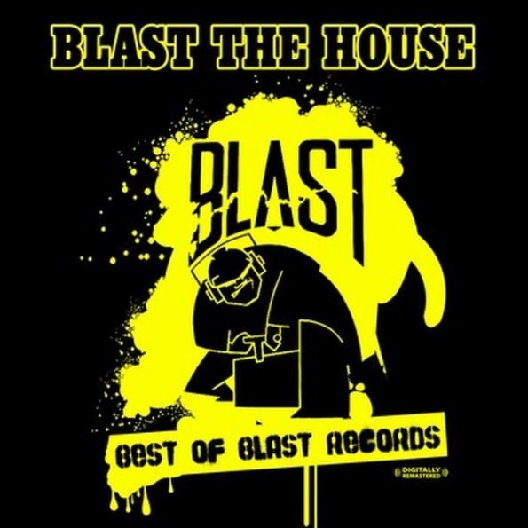 Blast the House: Best of Blast Records