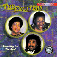 Title: The Best of the Exciters: Reaching for the Best, Artist: The Exciters