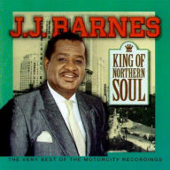 Title: King of Northern Soul: The Very Best of J.J. Barnes, Artist: J.J. Barnes