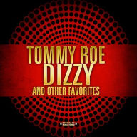 Title: Dizzy & Other Favorites, Artist: Tommy Roe
