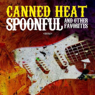 Title: Spoonful & Other Favorites, Artist: Canned Heat