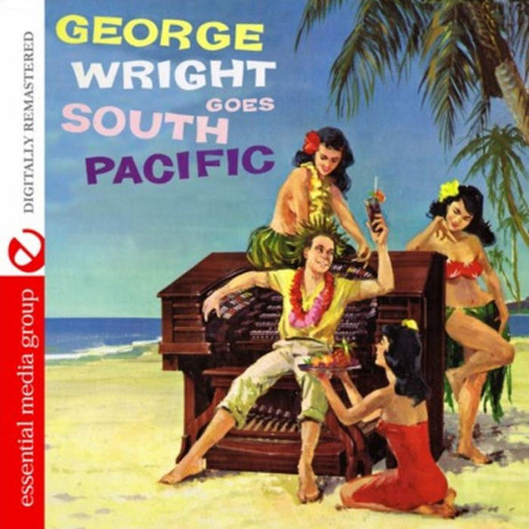 George Wright Goes South Pacific