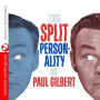 The Split Personality of Paul Gilbert