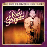 Title: Legendary Bop Rhythm & Blues Classics, Artist: Babs Gonzales