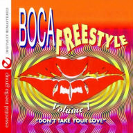 Title: Boca Freestyle, Vol. 1: Don't Take Your Love, Artist: 