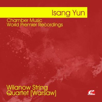 Isang Yun: Chamber Music