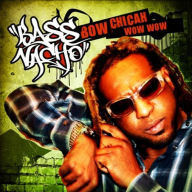 Title: Bow Chicah Wow Wow, Artist: Bass Nacho