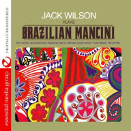 Title: Jack Wilson Plays Brazilian Mancini, Artist: Jack Wilson