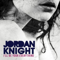 Title: I'll Be Your Everything, Artist: Jordan Knight