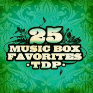 Title: 25 Music Box Favorites [Remastered], Artist: TDP