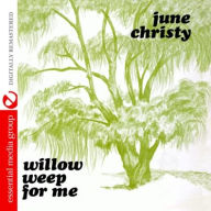 Title: Willow Weep for Me, Artist: June Christy