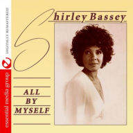 Title: All by Myself [Remastered], Artist: Shirley Bassey