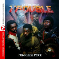 Title: In Times of Trouble, Artist: Trouble Funk