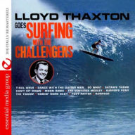 Title: Lloyd Thaxton Goes Surfing with the Challengers, Artist: The Challengers