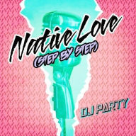 Title: Native Love, Artist: DJ Party