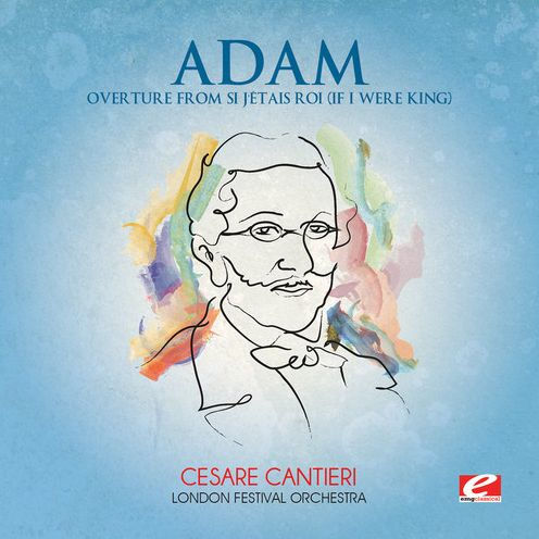 Adam: Overture from Si J'etais Roi