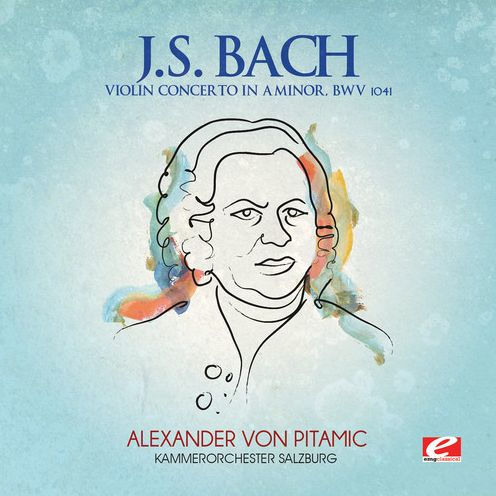 J.S. Bach: Violin Concerto in A minor, BWV 1041