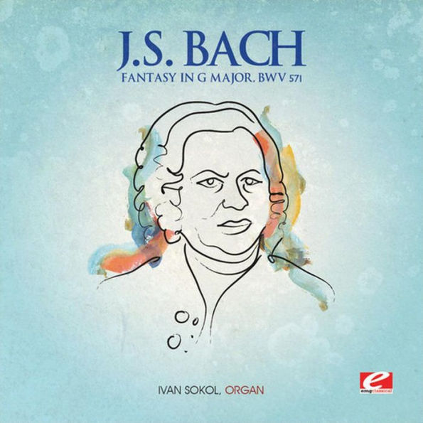 Bach: Fantasy in G major, BWV 571