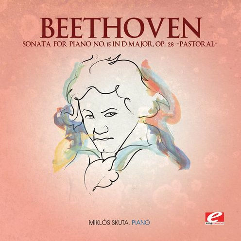 Beethoven: Sonata for Piano No. 15 in D major, Op. 28 'Pastoral'