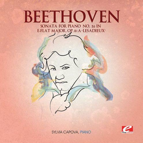 Beethoven: Sonata for Piano No. 26 in E-flat major, Op. 81A 'Les Adieux'