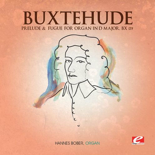 Buxtehude: Prelude & Fugue for Organ in D major, BX 139